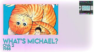 What's Michael? | OVA 2 | 1988