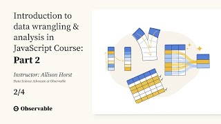Session 2: Map, filter, and Arquero – Introduction to data wrangling & analysis in JavaScript