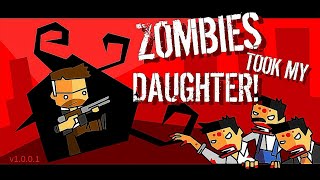 ZOMBIES TOOK MY DAUGHTER! | [WALKTHROUGH] 4K | NO COMMENTARY | BY ELEKIN0011