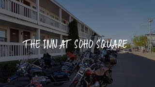 The Inn at Soho Square Review - Old Orchard Beach , United States of America