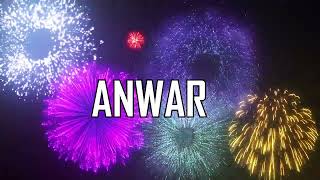 ♪♪ ALLES GUTE ZUM GEBURTSTAG ANWAR  ♪♪