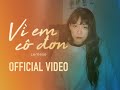 Lemese | Vì Em Cô Đơn | Official Video