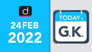 Today’s GK – 24 FEBRUARY 2022 | Drishti IAS English