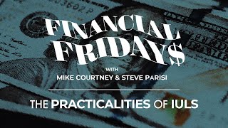 The Practicalities Of IULs | Financial Fridays #9