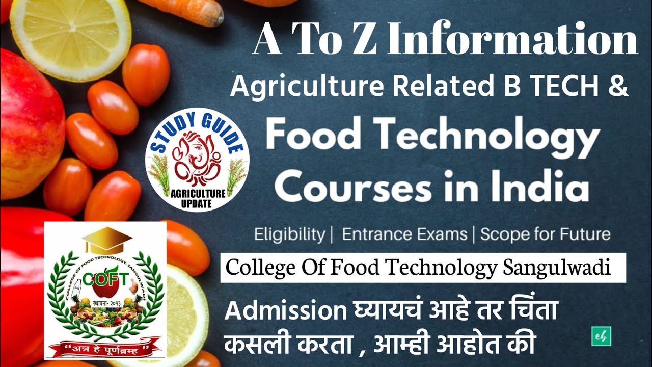 Agriculture Related B Tech In Food Technology Admission Process 2023-24 ...