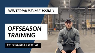 OFFSEASON TRAINING richtig gestalten - SO nutzt du als FUßBALLER deine WINTERPAUSE richtig!