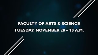 Faculty of Arts and Science, Tuesday, November 28, 2023 - 10 a.m.