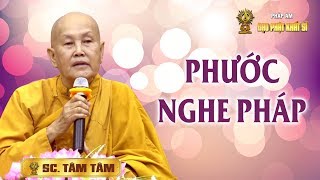 Sư cô Tâm Tâm: Phước nghe pháp