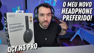 🔊LANÇAMENTO BRABO DEMAIS - QCY H3 PRO HEADPHONE