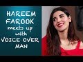 Hareem Farooq meets up with Voice Over Man..Again! Episode #42