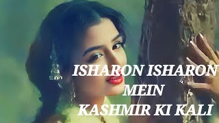 Isharon Isharon mein dil Lene wale | Kashmir Ki Kali | | Aruna Melody