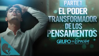 EL PODER TRANSFORMADOR DE LOS PENSAMIENTOS I EN VIVO