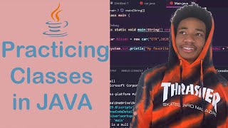 Practicing Classes In Java // Java Programming