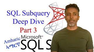 SQL Subquery Mastery: Deep Dive Part 3 - Correlated Subqueries in Amharic