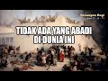 RENUNGAN PAGI - TIDAK ADA YANG ABADI DI DUNIA INI - LUKAS 21 : 5 - 11