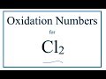 How to find the Oxidation Number for Cl in Cl2     (Chlorine gas)