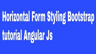 Horizontal Form Styling Bootstrap tutorial