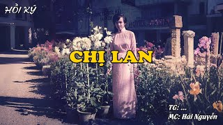 CHỊ LAN | Hồi Ký Miền Nam VN