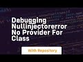 debugging nullinjectorerror no provider for class