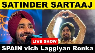 Satinder sartaaj live show Spain vich Laggiyan Ronka @liveshow #satindersartaaj  #𝐕𝐚𝐥𝐞𝐧𝐜𝐢𝐚 #𝐒𝐩𝐚𝐢𝐧