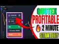 🔥 Quotex Profitable 2 Minute Strategy! Quotex Options Trading