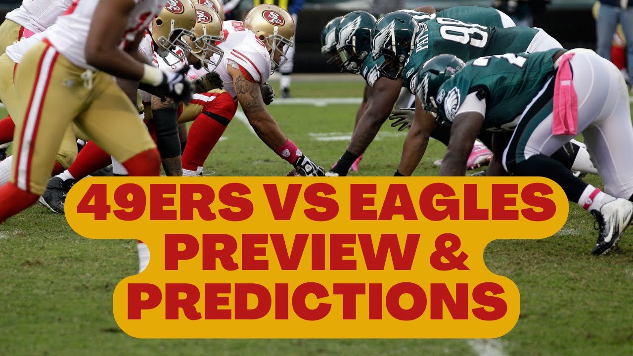 49ers Vs Eagles Preview And Predictions - YouTube