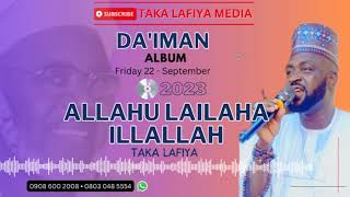 TAKA LAFIYA - ALLAHU LAILAHA ILLAHLLAH