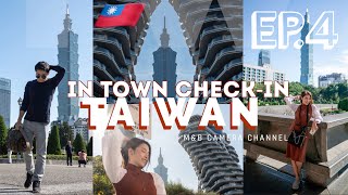 [ VLOG ] Taiwan EP.4 In Town Check-In กับเวลาที่เหลือ Vlog 🇹🇼| M&B พาเที่ยว ประเทศไต้หวัน |