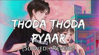 thoda thoda #pyaar huwa #new #lofi song #2023 #new #shong🥀 💕💔newterendingsong