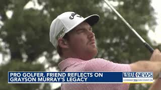 Grayson Murray remembered by longtime friend as true to himself, fierce competitor