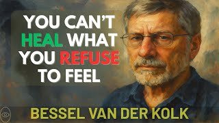 You Can't Outthink Your Trauma | Bessel van der Kolk