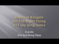 Redhead Kingpin & The FBI - Do The Right Thing - 212 sky king remix