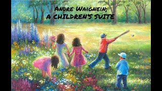 A Children's Suite -  Andre Waignein (A)