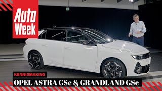 Opel Astra GSe & Grandland GSe - Eerste Kennismaking