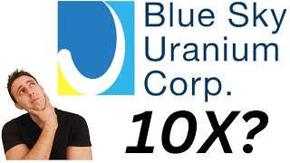 Should You Buy Blue Sky Uranium Corp? (BSK.V) Uranium Miner?