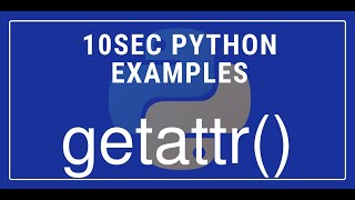 10sec Python Examples getattr() Built in Function by Code Recipe