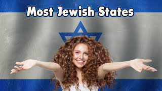 10 Most Jewish States in the USA.  (Not Israel)