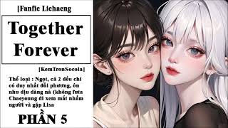 [Fanfic Lichaeng] Sự nhầm lẫn này thật tốt - PHẦN  5