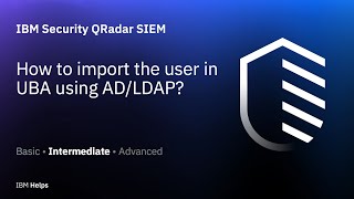 QRadar: How to import the user in UBA using AD/LDAP?