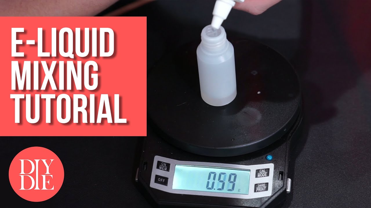 Start Mixing E Liquid Today Diy E Liquid Mixing Tutorial