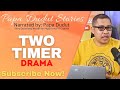 TWO TIMER | DEX | PAPA DUDUT STORIES