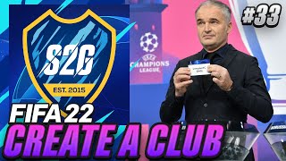 CHAMPIONS LEAGUE GROUP REVEAL!!!🤔 - FIFA 22 CREATE A CLUB EP33