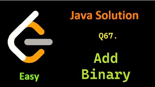 Leetcode Problem 67, [Add binary] easy java solution.