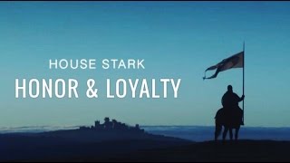 House Stark | Honor and Loyalty