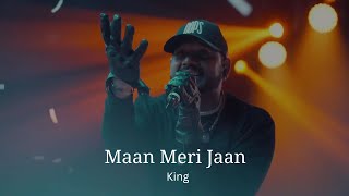 Maan Meri Jaan | Lyrics Video | Champagne Talk | King | Live Concert | Latest Hit Songs 2022