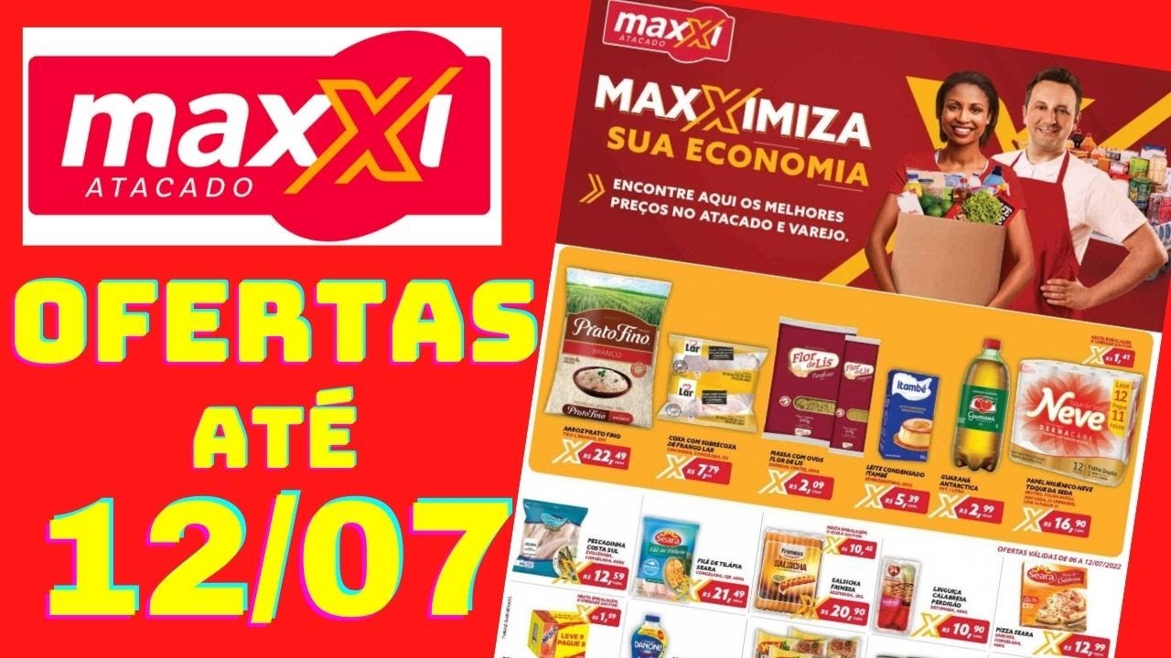 MAXXI ATACADO OFERTAS ATÉ 12/07/2022 FOLHETO MAXIMIZA SUA ECONOMIA # ...