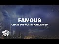 Chase Bosworth - famous (Lyrics) ft. Xander850