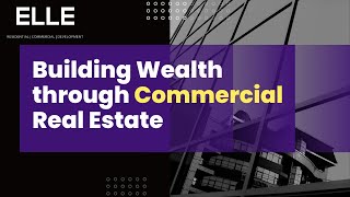 Building Wealth Through Commercial Real Estate