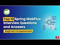 Spring WebFlux Interview Questions and Answers | Java Reactive Programming Interview Questions