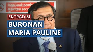 Menteri Yasonna Laoly Akui Ada Negara Lain yang Ingin Maria Pauline Tidak Diekstradisi ke Indonesia